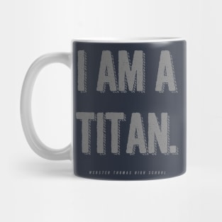 Webster Thomas I AM A TITAN Mug